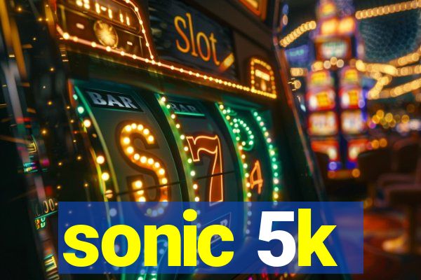 sonic 5k